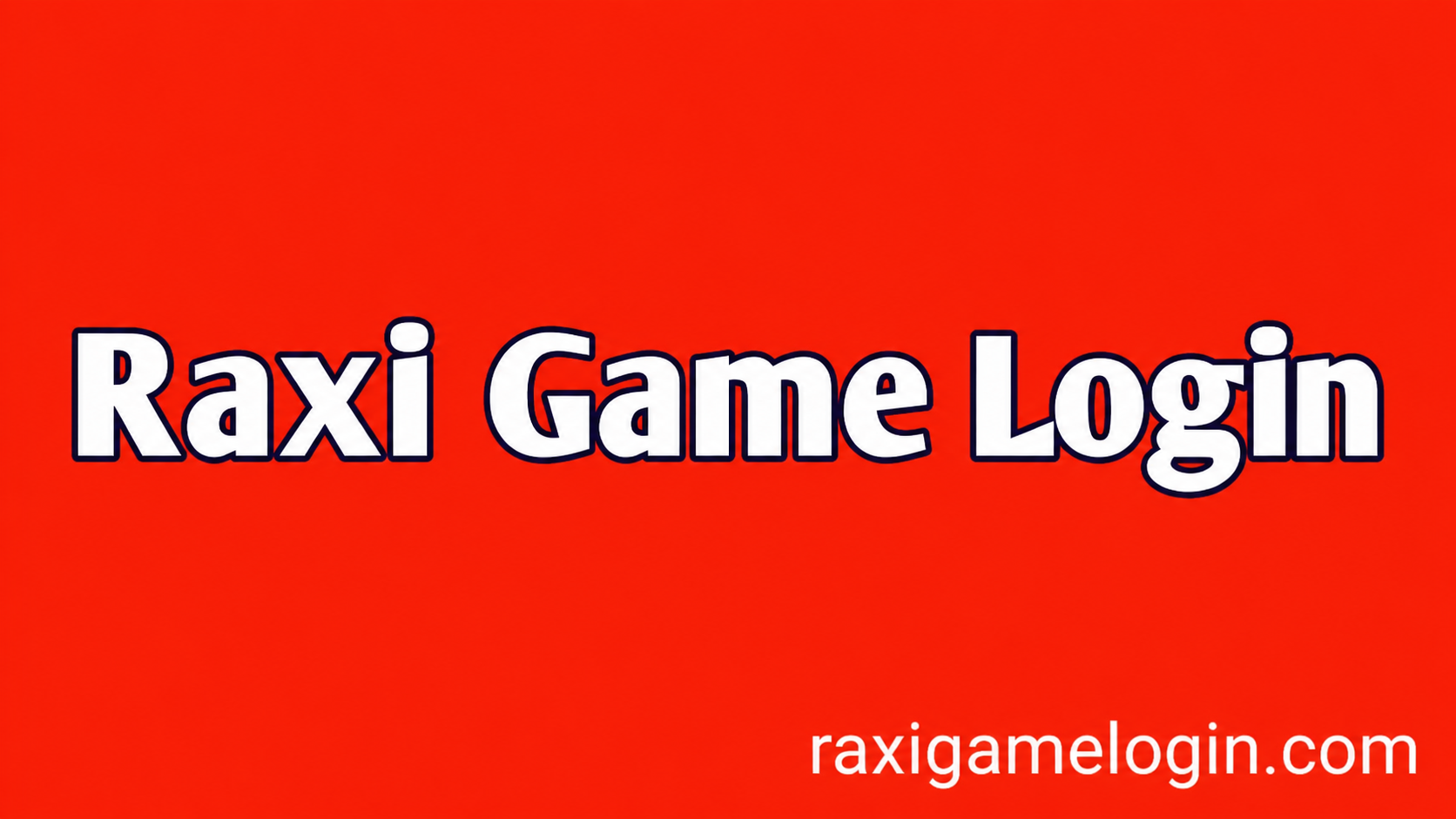 Raxi Game Login official website
